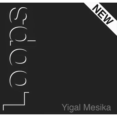 Loops New Generation by Yigal Mesika (LAST FEW PACKS)